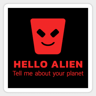 Hello alien - tell me more about your planet Magnet